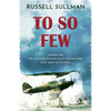 To So Few: A Novel of the Battle of Britain - Paperback