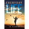 Everyday Life: From Love, Everything in Between to Death - Hardcover