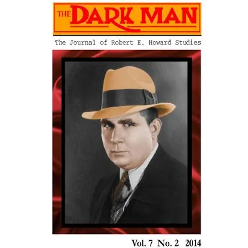 The Dark Man: The Journal of Robert E. Howard Studies - Paperback