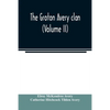 The Groton Avery clan (Volume II) - Paperback