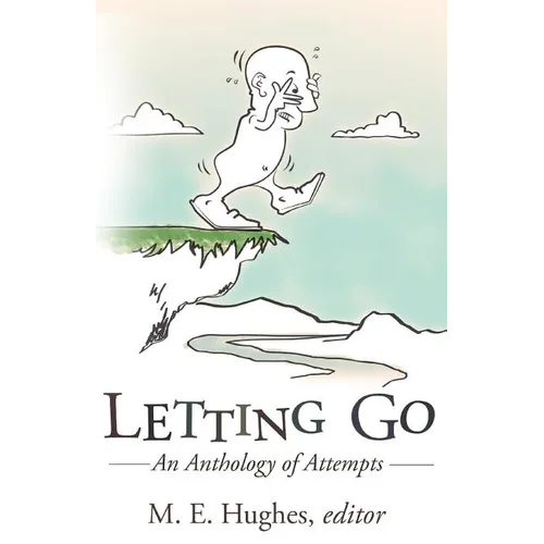 Letting Go: An Anthology of Attempts - Paperback