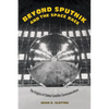 Beyond Sputnik and the Space Race: The Origins of Global Satellite Communications - Hardcover