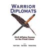 Warrior Diplomats: Civil Affairs Forces on the Front Lines: Civil Affairs Forces on the Front Lines - Hardcover