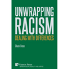 Unwrapping Racism: Dealing with Differences - Paperback