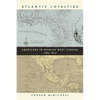 Atlantic Loyalties: Americans in Spanish West Florida, 1785-1810 - Paperback