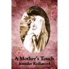 A Mother's Touch: Inspired by Pride and Prejudice - Paperback