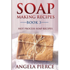 Soap Making Recipes Book 3: Hot Process Soap Recipes - Paperback