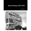 Recent Essays: 2017-2019 - Paperback
