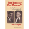 Red Scare or Red Menace?: American Communism and Anticommunism in the Cold War Era - Paperback