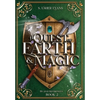 A Quest of Earth and Magic: A Young Adult Epic Fantasy Novel - Hardcover