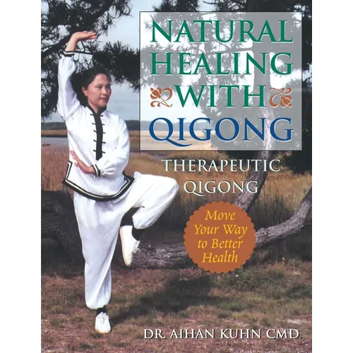 Natural Healing with Qigong: Therapeutic Qigong - Paperback