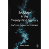 Sociology in the Twenty-First Century: Key Trends, Debates, and Challenges - Paperback