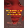 Rethinking and Unthinking Development: Perspectives on Inequality and Poverty in South Africa and Zimbabwe - Paperback