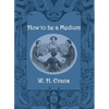 How to be a Medium - Paperback