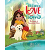 When Love Flows: The Beauty of Encouraging Others - Paperback