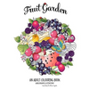 Fruit Garden Adult Colouring Book: achieve colourings of fruit which will look good enough to eat - Paperback