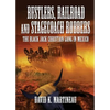 Rustlers, Railroad and Stage Coach Robbers - Paperback