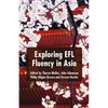 Exploring EFL Fluency in Asia - Paperback