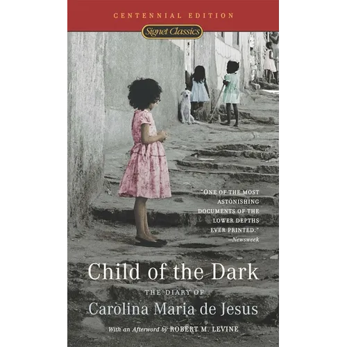 Child of the Dark: Child of the Dark: The Diary Of Carolina Maria De Jesus - Mass Market Paperbound