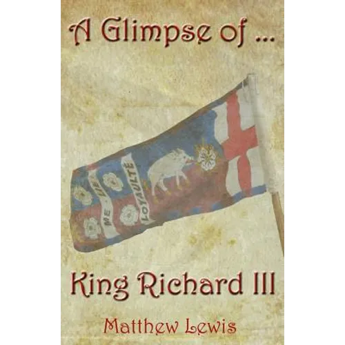 A Glimpse Of King Richard III - Paperback