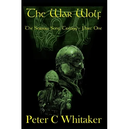The War Wolf: The Sorrow Song Trilogy Part One - Paperback