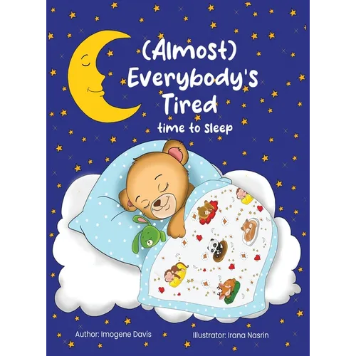 (Almost) Everybody's Tired: Time to Sleep - Hardcover