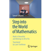 Step Into the World of Mathematics: Math Is Beautiful and Belongs to All of Us - Paperback