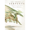 The Tropic of Serpents: A Memoir by Lady Trent - Paperback