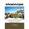 In Pursuit of a Legend: 72 Days in California Bigfoot Country - Paperback