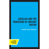 Catullus and the Traditions of Ancient Poetry: Volume 9 - Hardcover