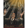 By and By: Charles Albert Tindley, the Father of Gospel Music - Hardcover