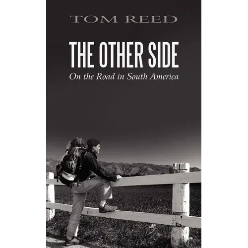 The Other Side: On the Road in South America - Paperback