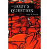 The Body's Question: Poems - Paperback