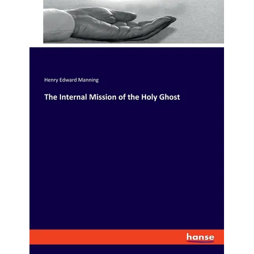 The Internal Mission of the Holy Ghost - Paperback