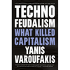 Technofeudalism: What Killed Capitalism - Paperback