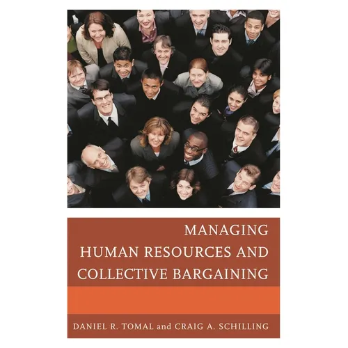 Managing Human Resources and Collective Bargaining - Hardcover