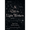 A Call to Light Workers: Ignite Your Intuitive Instinct - Paperback