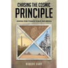 Chasing the Cosmic Principle: Dowsing from Pyramids to Back Yard America - Paperback