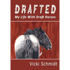 Drafted: My Life With Draft Horses - Paperback