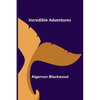 Incredible Adventures - Paperback