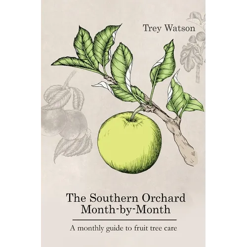 The Southern Orchard Month-by-Month - Paperback