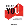 Brand You Economics: Timeless, Tangible Principles and Tools to Build Your Brand Legacy - Paperback