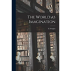 The World as Imagination - Paperback