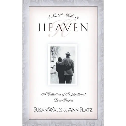 A Match Made in Heaven: A Collection of Inspirational Love Stories - Paperback