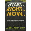 Start. Right. Now. - Paperback