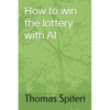 How to win the lottery with AI - Paperback