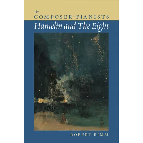 The Composer-Pianists: Hamelin and the Eight - Paperback