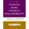 Nursing Home Federal Requirements: Guidelines to Surveyors and Survey Protocols - Paperback