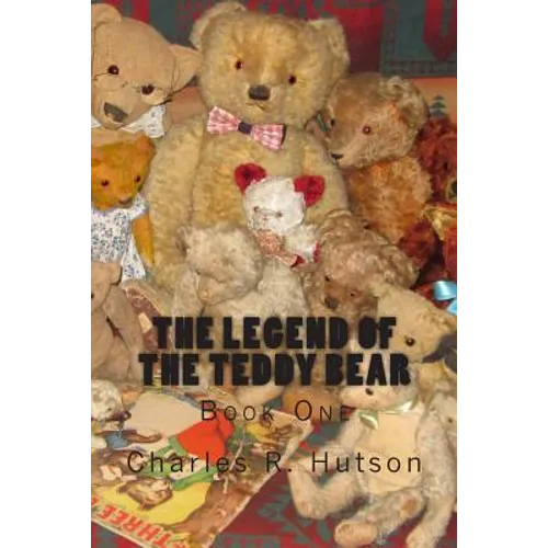 The Legend of the Teddy Bear: Book One - Paperback