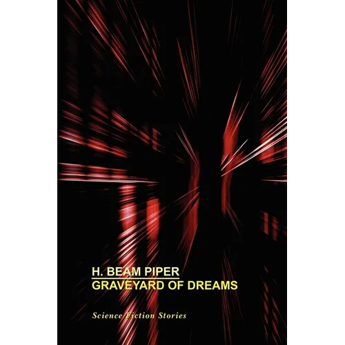 Graveyard of Dreams: Science Fiction Stories - Paperback